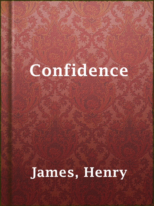 Title details for Confidence by Henry James - Available